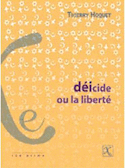 Déicide, ou la liberté